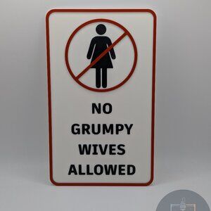 No Grumpy Wives Allowed Sign | Funny Man Cave Decor